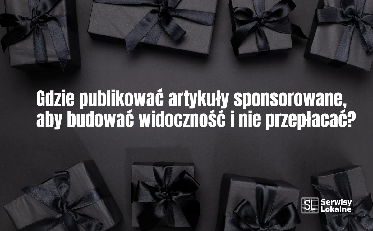 Obraz do artykułu: Gdzie publikować artykuły sponsorowane, aby budować widoczność i nie przepłacać?