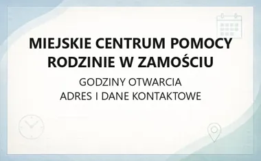 Miejskie Centrum Pomocy Rodzinie w Zamościu - kontakt, godziny, informacje