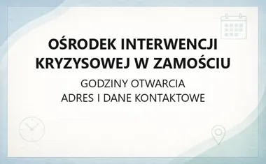 Ośrodek Interwencji Kryzysowej w Zamościu - kontakt, godziny, informacje