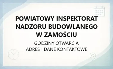 Powiatowy Inspektorat Nadzoru Budowlanego w Zamościu - kontakt, godziny, informacje