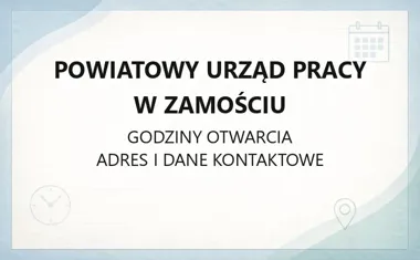 Powiatowy Urząd Pracy w Zamościu - kontakt, godziny, informacje