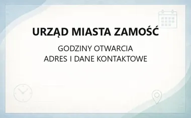 Urząd Miasta Zamość - kontakt, wydziały, godziny i sprawy do załatwienia