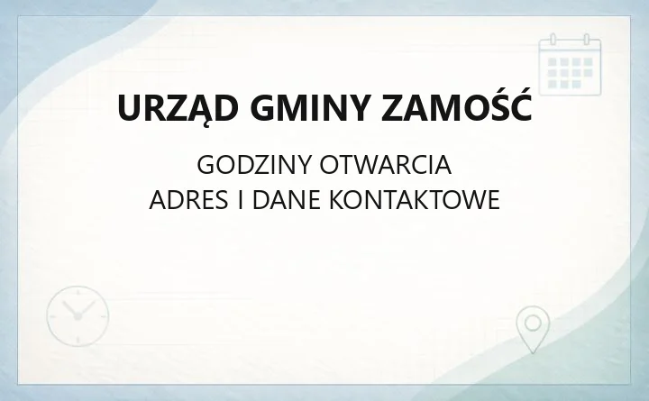 Urząd Gminy Zamość - kontakt, godziny, informacje