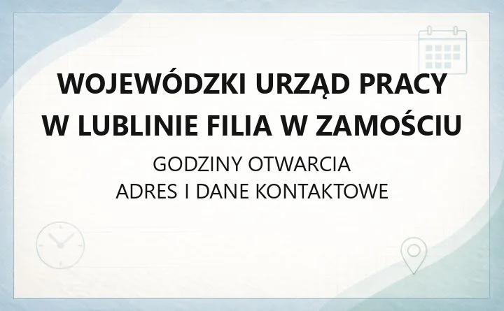 Wojewódzki Urząd Pracy w Lublinie Filia w Zamościu - kontakt, EURES, poradnictwo zawodowe