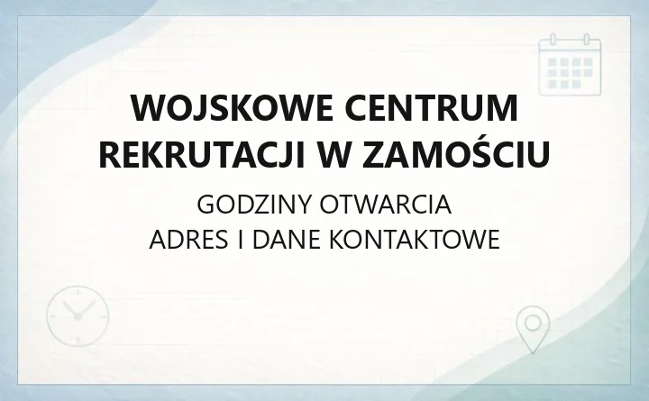 Wojskowe Centrum Rekrutacji w Zamościu - kontakt, godziny, rekrutacja