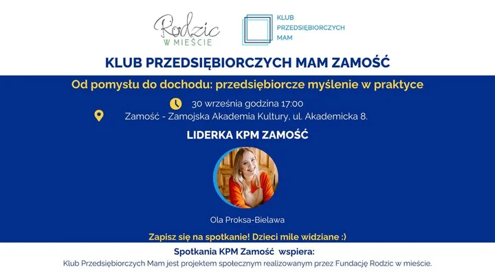 Obrazek przedstawia grafikę promocyjną wydarzenia Warsztat „Od pomysłu do dochodu” — spotkanie Klubu Przedsiębiorczych Mam w Zamościu