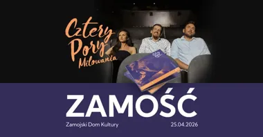 Grafika promocyjna wydarzenia Cztery Pory Miłowania w Zamościu — koncert 25 kwietnia 2026