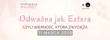 Grafika promocyjna wydarzenia Odważna jak Estera — konferencja dla kobiet w Zamościu