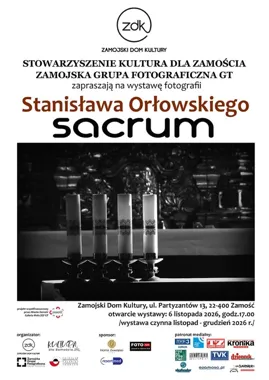 Grafika promocyjna wydarzenia Otwarcie wystawy fotografii Stanisława Orłowskiego „Sacrum”