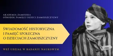 Czy pamięć o Dzieciach Zamojszczyzny przekracza region? Ruszyło badanie
