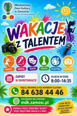 Wakacje z talentem w Zamościu - MDK szykuje lato pełne ruchu i sztuki