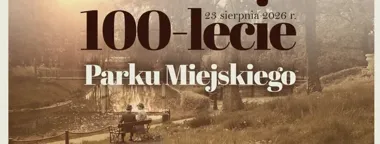 Park Miejski w Zamościu ma 100 lat. Jubileusz z atrakcjami
