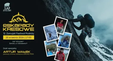 Od Filipin po K2. W Zamościu spotkają się podróżnicy i zdobywca Broad Peak