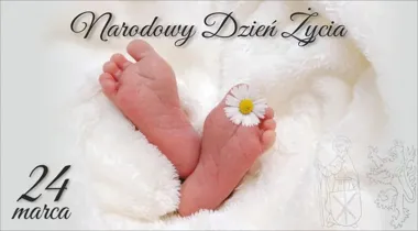 Narodowy Dzień Życia przypomina, że rodzina zaczyna się od odpowiedzialności