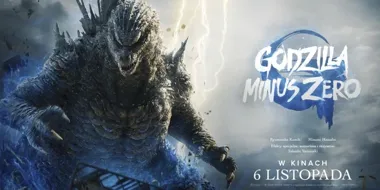 Godzilla wraca z ruin Japonii. CKF Stylowy pokaże nową odsłonę historii