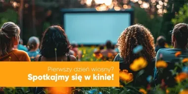 Wiosna w kinie CKF Stylowy - animacje dla dzieci i hity dla dorosłych